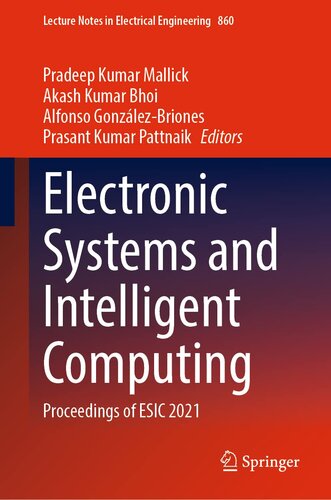 Electronic Systems and Intelligent Computing: Proceedings of ESIC 2021 (Lecture Notes in Electrical Engineering, 860)