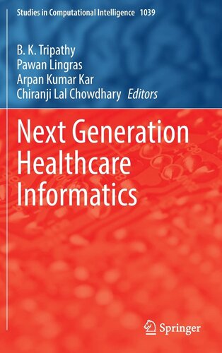 Next Generation Healthcare Informatics (Studies in Computational Intelligence, 1039)