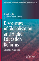 Discourses of Globalisation and Higher Education Reforms: Emerging Paradigms