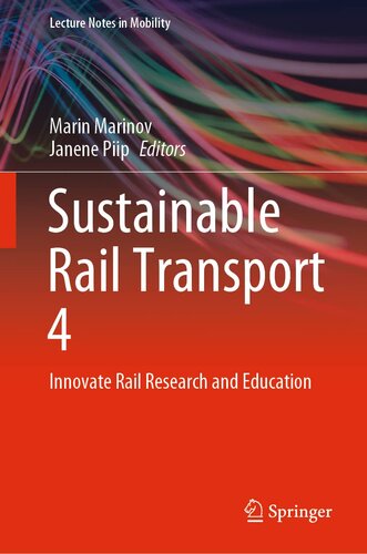Sustainable Rail Transport 4: Innovate Rail Research and Education (Lecture Notes in Mobility)