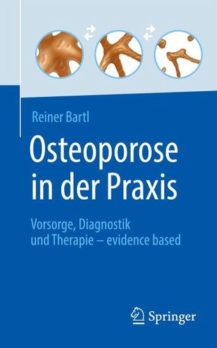 Osteoporose in der Praxis: Vorsorge, Diagnostik und Therapie ¿ evidence based