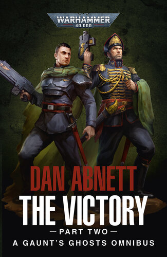 The Victory: Part Two (Gaunt’s Ghosts: Warhammer 40,000)