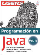 Programación en JAVA IV: Estructuras dinámicas - Bases de datos – Android Studio – Búsqueda y ordenamiento