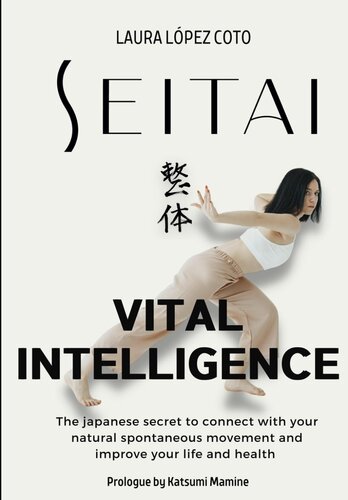 SEITAI VITAL INTELLIGENCE: The Japanese Secret of Health (TODO SOBRE SEITAI - KATSUGEN UNDO)