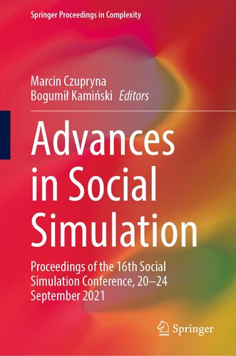Advances in Social Simulation: Proceedings of the 16th Social Simulation Conference, 20–24 September 2021 (Springer Proceedings in Complexity)