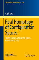 Real Homotopy of Configuration Spaces: Peccot Lecture, Collège de France, March & May 2020