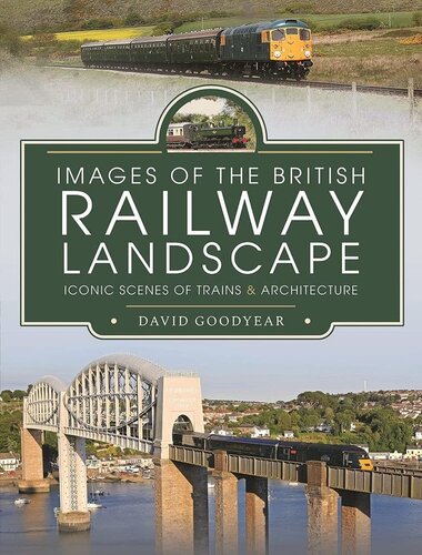 Images of the British Railway Landscape: Iconic Scenes of Trains and Architecture