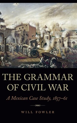 The Grammar of Civil War: A Mexican Case Study, 1857-61