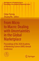 From Micro to Macro: Dealing with Uncertainties in the Global Marketplace: Proceedings of the 2020 Academy of Marketing Science (AMS) Annual Conference