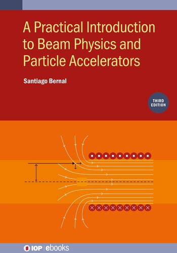 A Practical Introduction to Beam Physics and Particle Accelerators