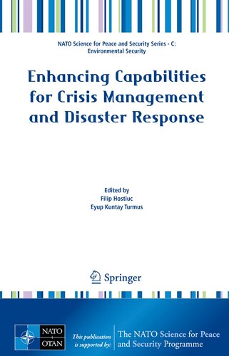 Enhancing Capabilities for Crisis Management and Disaster Response: Implementation in the Western Balkans Region (NATO Science for Peace and Security Series C: Environmental Security)