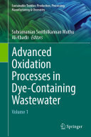 Advanced Oxidation Processes in Dye-Containing Wastewater: Volume 1