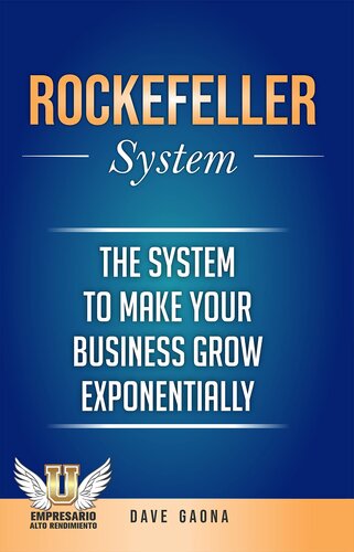 Rockefeller system: The system to make your business grow exponentially (High Performance Businessman Book 9)