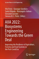 AIIA 2022: Biosystems Engineering Towards the Green Deal: Improving the Resilience of Agriculture, Forestry and Food Systems in the Post-Covid Era