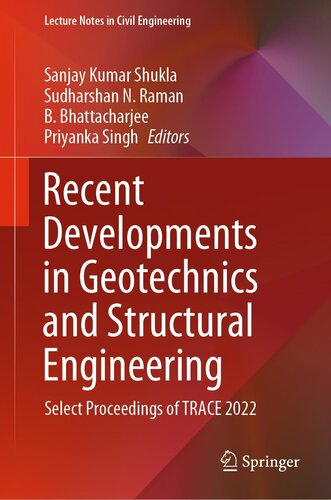 Recent Developments in Geotechnics and Structural Engineering: Select Proceedings of TRACE 2022 (Lecture Notes in Civil Engineering, 338)