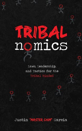 Tribalnomics: Laws, Leadership, and Tactics for the Tribal Minded