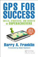 GPS for Success: Skills, Strategies, and Secrets of Superachievers