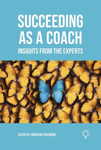 Succeeding as a Coach: Insights from the Experts