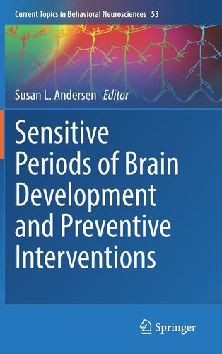 Sensitive Periods of Brain Development and Preventive Interventions (Current Topics in Behavioral Neurosciences, 53)