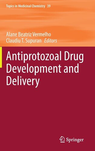 Antiprotozoal Drug Development and Delivery (Topics in Medicinal Chemistry, 39)