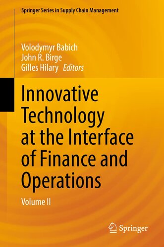 Innovative Technology at the Interface of Finance and Operations: Volume II (Springer Series in Supply Chain Management, 13)