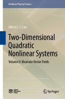 Two-Dimensional Quadratic Nonlinear Systems: Volume II: Bivariate Vector Fields