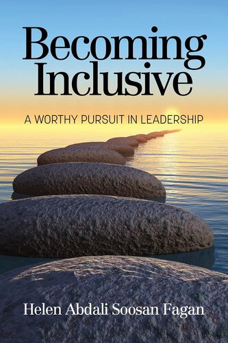 Becoming Inclusive: A Worthy Pursuit in Leadership (NA)