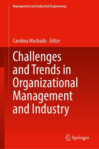Challenges and Trends in Organizational Management and Industry (Management and Industrial Engineering)