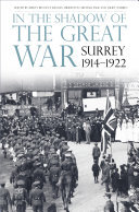 In the Shadow of the Great War: Surrey, 1914-1922