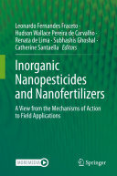 Inorganic Nanopesticides and Nanofertilizers: A View from the Mechanisms of Action to Field Applications