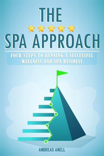 The 5 star spa approach: Four steps to running a successful wellness and spa business