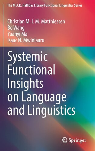 Systemic Functional Insights on Language and Linguistics (The M.A.K. Halliday Library Functional Linguistics Series)