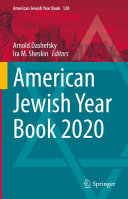 American Jewish Year Book 2020: The Annual Record of the North American Jewish Communities Since 1899