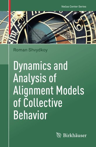 Dynamics and Analysis of Alignment Models of Collective Behavior (Nečas Center Series)