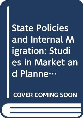 State Policies and Internal Migration: Studies in Market and Planned Economics