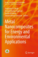 Metal Nanocomposites for Energy and Environmental Applications