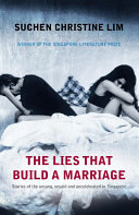 The Lies That Build A Marriage: Stories of the unsung, unsaid and uncelebrated in Singapore