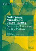 Contemporary Approaches to Outdoor Learning: Animals, the Environment and New Methods