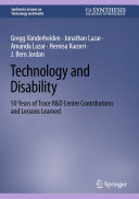 Technology and Disability: 50 Years of Trace R&D Center Contributions and Lessons Learned