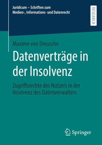 Datenverträge in der Insolvenz: Zugriffsrechte des Nutzers in der Insolvenz des Datenverwalters