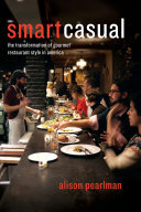 Smart Casual: The Transformation of Gourmet Restaurant Style in America