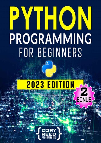 Python Programming For Beginners: The Most Comprehensive Programming Guide to Become a Python Expert from Scratch in No Time