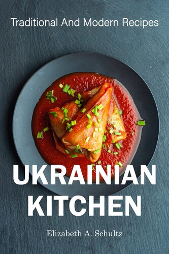 Ukrainian Kitchen: Traditional And Modern Recipes (Cooking World)