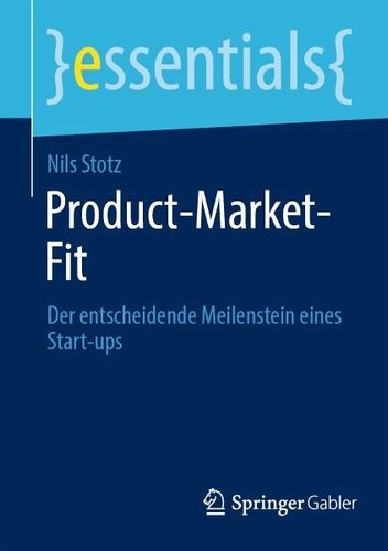 Product-Market-Fit: Der entscheidende Meilenstein eines Start-ups
