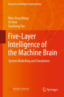 Five-Layer Intelligence of the Machine Brain: System Modelling and Simulation
