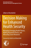 Decision Making for Enhanced Health Security: Managing Emerging Health Threats, Making Reasoned Choices, and Allocating Scarce Resources