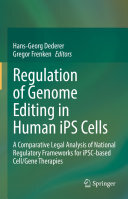 Regulation of Genome Editing in Human iPS Cells: A Comparative Legal Analysis of National Regulatory Frameworks for iPSC-based Cell/Gene Therapies