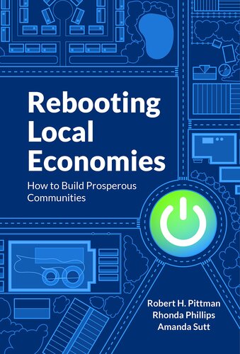 Rebooting Local Economies: How to Build Prosperous Communities