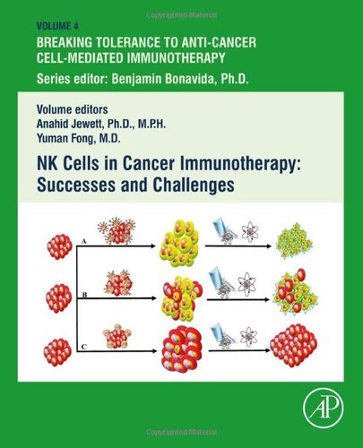 NK Cells in Cancer Immunotherapy: Successes and Challenges (Volume 4) (Breaking Tolerance to Anti-Cancer Cell-Mediated Immunotherapy, Volume 4)