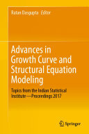 Advances in Growth Curve and Structural Equation Modeling: Topics from the Indian Statistical Institute—Proceedings 2017